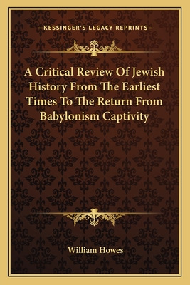 Libro A Critical Review Of Jewish History From The Earlie...