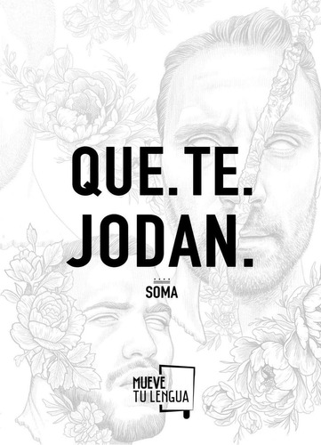 Libro: Que.te.jodan. Soma. Muevetulengua