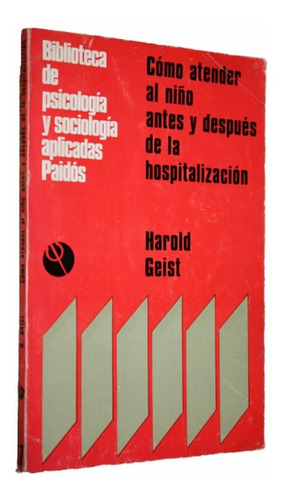 Como Atender Al Niño Antes Y Después Hospitalización - Geist