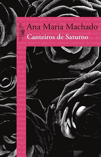 Canteiros de saturno, de Machado, Ana Maria. Editora Schwarcz SA, capa mole em português, 2012