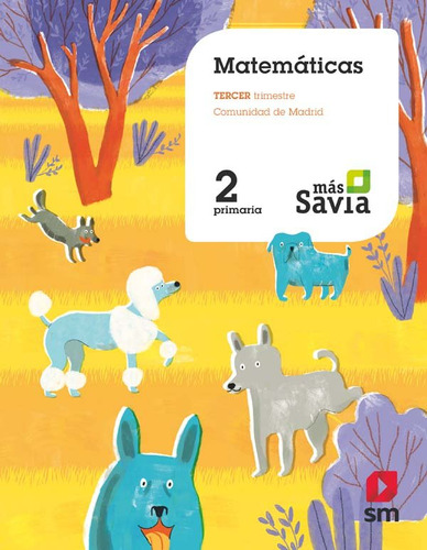 Matemáticas. 2 Primaria. Más Savia. Madrid (libro Original)