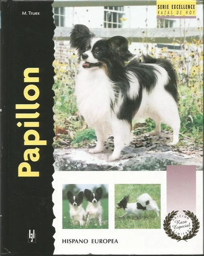 Libro Perros Razas Papillon M. Truex Excellence Guia