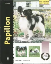 Comprar Libro Perros Razas Papillon M. Truex Excellence Guia