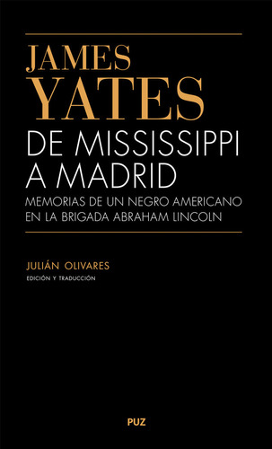 Libro James Yates. De Mississippi A Madrid. Memorias De U...