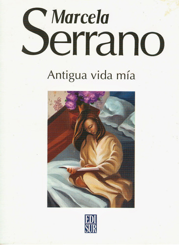 Antigua Vida Mía - Marcela Serrano Edisur