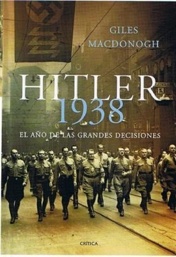 Libro - Hitler 1938 El Año De Las Grandes Decisiones (colec