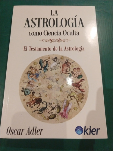 Imagen 1 de 4 de La Astrología Como Ciencia Oculta Óscar Adler