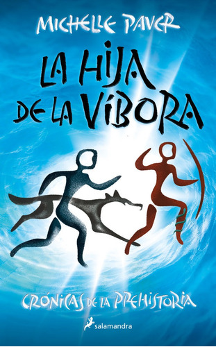 Libro: La Hija De La Víbora (crónicas De La Prehistoria 7). 