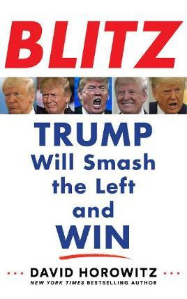 Libro Blitz : Trump Will Smash The Left And Win - David H...