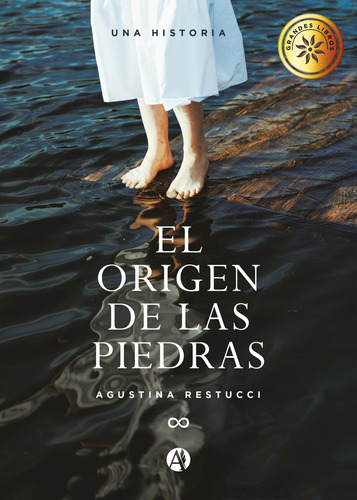 El Origen De Las Piedras - Agustina Restucci