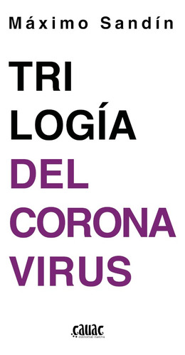 Trilogía Del Coronavirus, De Máximo Sandín