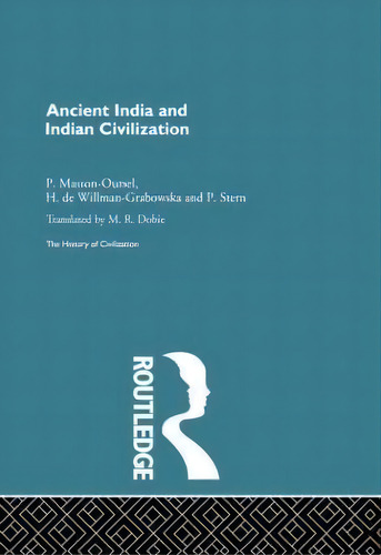 Ancient India And Indian Civilization, De P. Masson-ousel. The History Of Civilization, Vol. 1. Editorial Routledge, Tapa Dura En Inglés