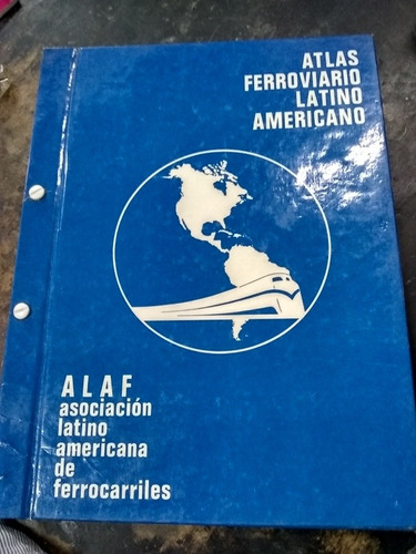 Atlas Ferroviario Latinoamericano. Alaf (1977/ 40 Pág.).