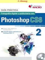 Comprar Libro Ao Guía Práctica Fotog Dig Y Publicita Photoshop Cs6 2