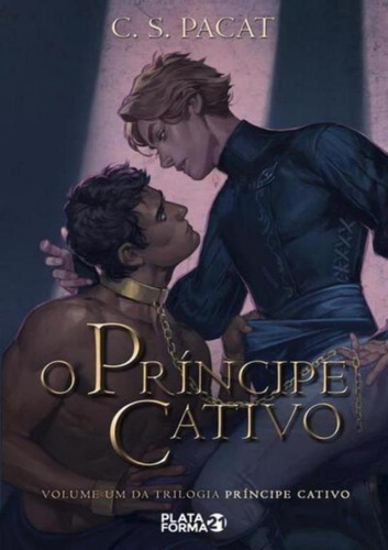 O Principe Cativo - Vol. 1 - 2ª Ed: O Principe Cativo - Vol. 1 - 2ª Ed, De Pacat, C.s. Editora Plataforma 21, Capa Mole, Edição 2 Em Português, 2023