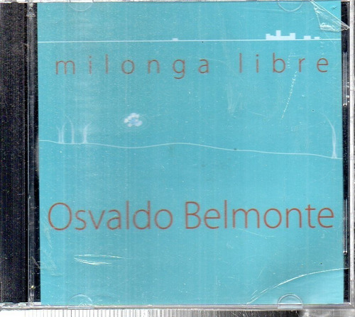 Osvaldo Belmonte - Milonga Libre - Cd   Cerrado