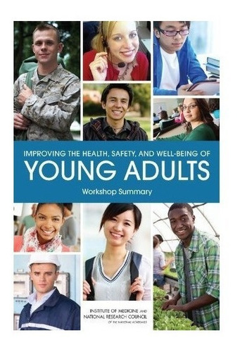 Improving The Health, Safety, And Well-being Of Young Adu...