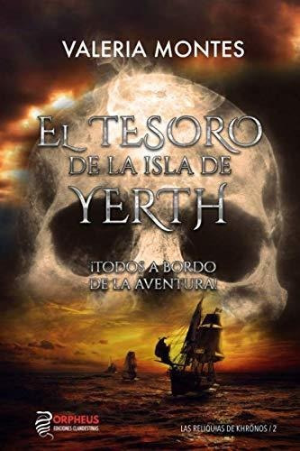El Tesoro De La Isla De Yerth: ¡todos A Bordo De La Aventura
