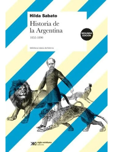 Hilda Sabato - Historia De La Argentina 1852 / 1890