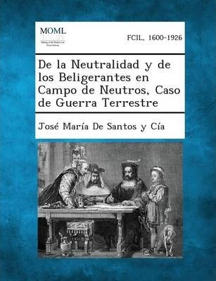 Libro De La Neutralidad Y De Los Beligerantes En Campo De...