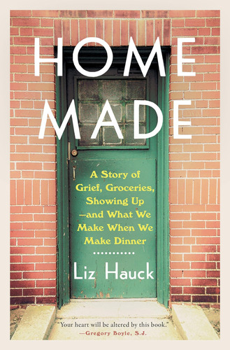 Libro: Home Made: A Story Of Grief, Groceries, Showing What