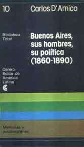 Buenos Aires, Sus Hombres, Su Política (1860-1890)