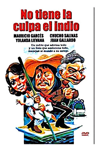 No Tiene La Culpa El Indio Mauricio Garces Pelicula Dvd