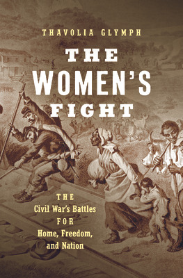 Libro The Women's Fight: The Civil War's Battles For Home...