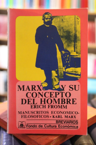 Marx Y Su Concepto Del Hombre - Erich Fromm