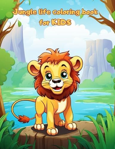 Jungle Life Coloring Book For Kids: 30 Coloring Pages