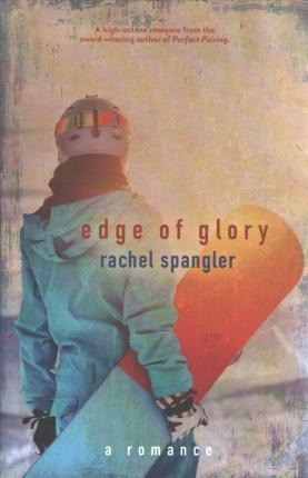 Edge Of Glory - Rachel Spangler (paperback)