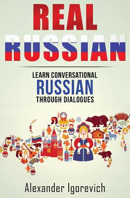 Libro Real Russian: Learn How To Speak Conversational Rus...