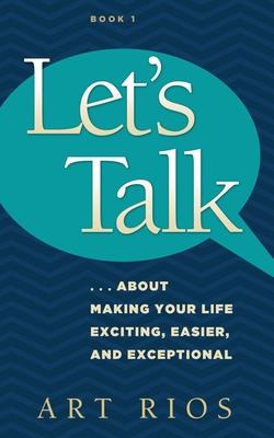 Libro Let's Talk...about Making Your Life Exciting, Easie...