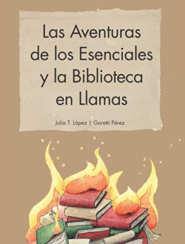 Las Aventuras De Los Esenciales Y La Biblioteca En Llamas: U