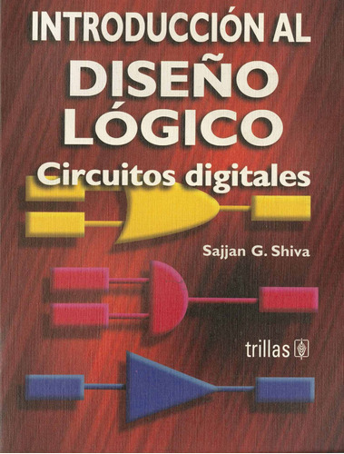 Introducción Al Diseño Lógico Circuitos Digitales Trillas 