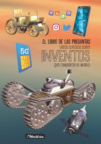 Libro De Las Preguntas - Datos Curiosos Sobre Inventos Que C