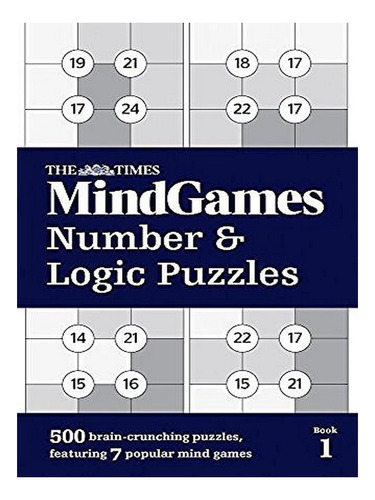The Times Mindgames Number And Logic Puzzles Book 1 - . Eb14
