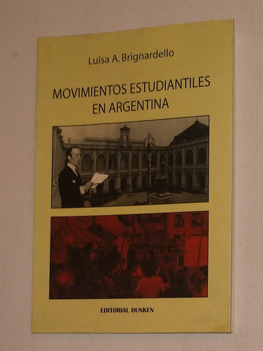 Movimientos Estudiantiles En Argentina - L. Brignardello