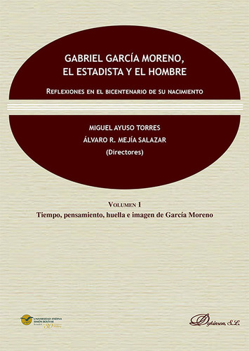 Gabriel Garcia Moreno, El Estadista Y El Hombre - Aa.vv