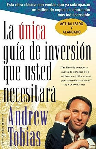 La Nica Gu A De Inversi N Que Usted Necesitar, De Andrew Tobias. Editorial Mariner Books, Tapa Blanda En Español