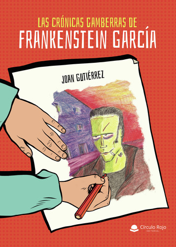 Las Crónicas Gamberras De Frankenstein García, De Gutiérrez  Joan.. Grupo Editorial Círculo Rojo Sl, Tapa Blanda En Español