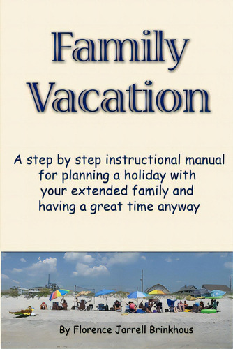 Family Vacation, De Brinkhous, Florence Jarrell. Editorial Lulu Pr, Tapa Blanda En Inglés