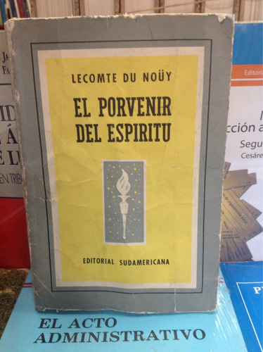 El Porvenir El Espíritu. Lecomte Du Nouy