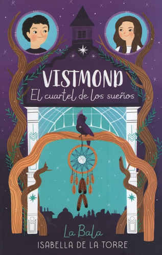 Vistmond. El Cuartel De Los Sueños