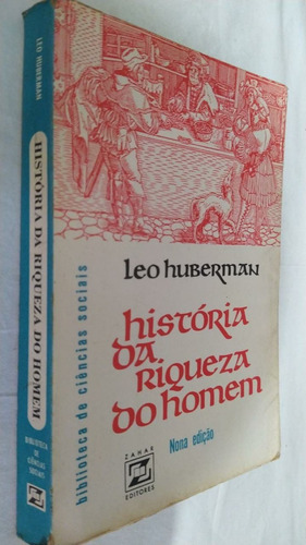 Livro - Historia Da Riqueza Do Homem Leo Huberman