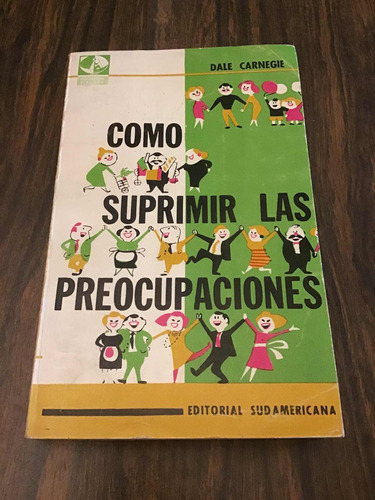 Cómo Suprimir Las Preocupaciones Dale Carnegie Libro Usado