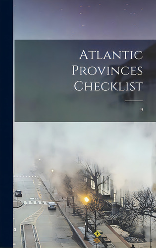 Atlantic Provinces Checklist; 9, De Anonymous. Editorial Hassell Street Pr, Tapa Dura En Inglés