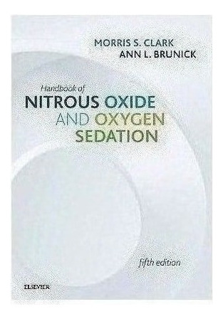 Handbook Of Nitrous Oxide And Oxygen Sedation - Clark, Morr