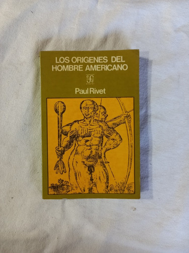 Los Orígenes Del Hombre Americano - Paul Rivet