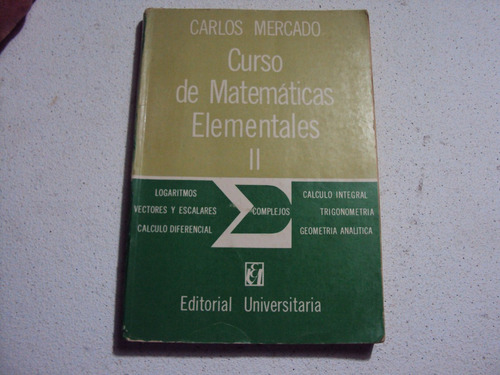 Matematicas Elementales Ii Por Carlos Mercado Schuler